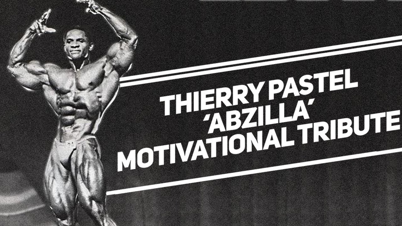 Thierry 'Abzilla' Pastel  - Motivational Tribute