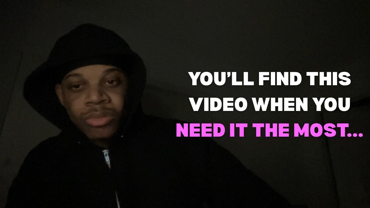You'll find this video when you need it most.