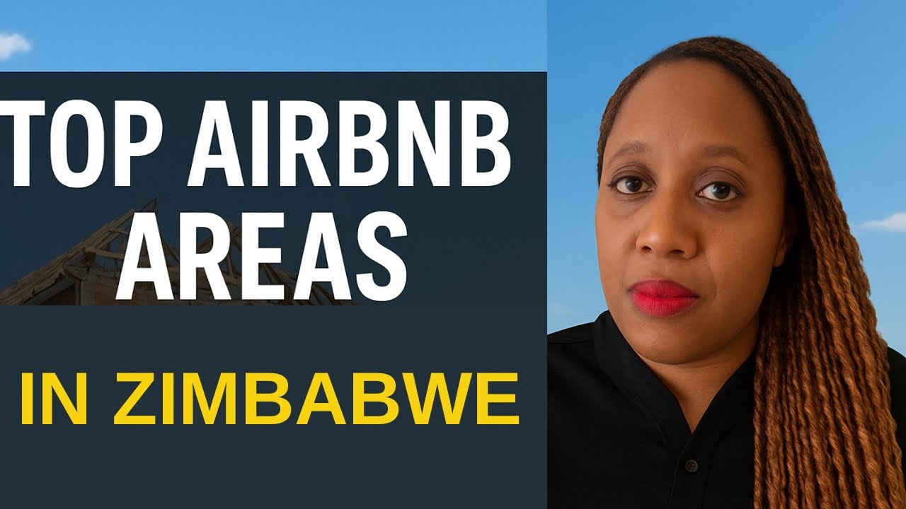 Top Airbnb Investment Opportunities in Zimbabwe | Where to Buy for the Best Returns