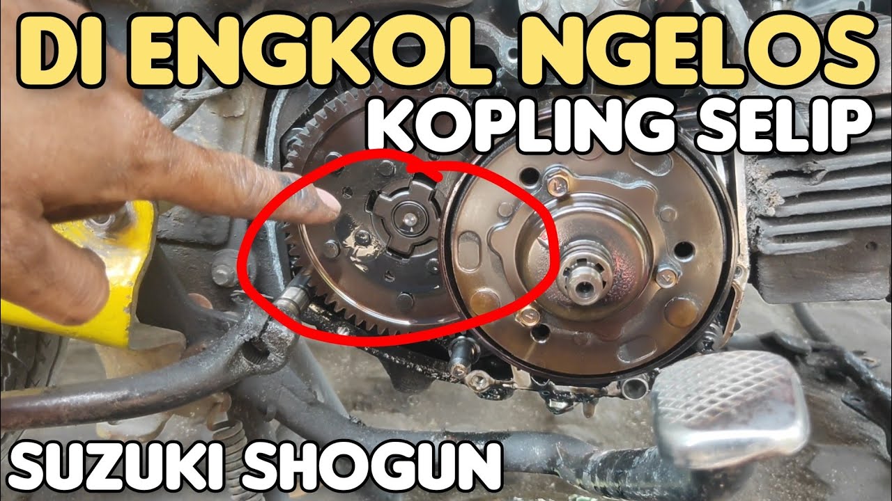 Penyebab engkolan/selahan shogun ngelos, kopling selip..