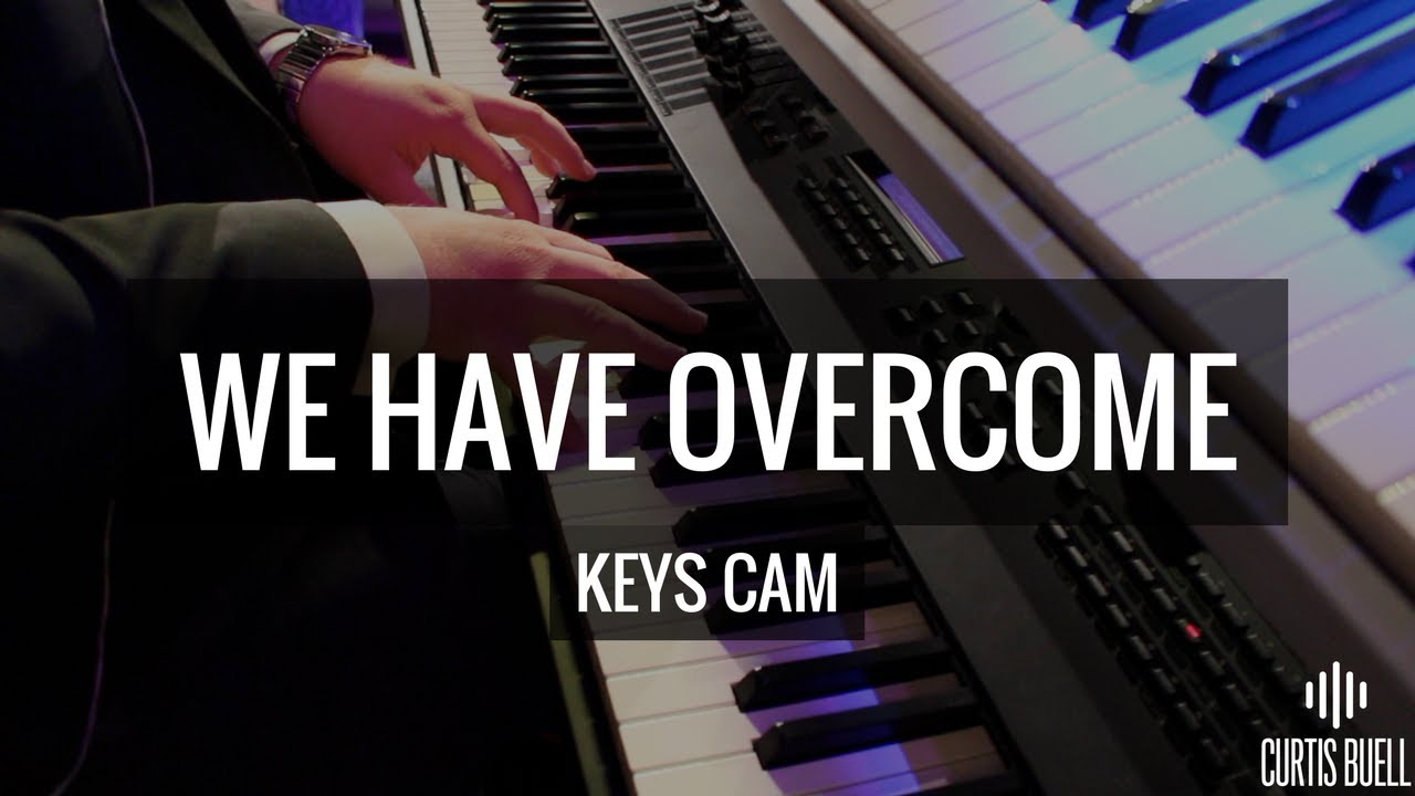 We Have Overcome (LIVE!) // Israel & New Breed // Keys Cam HD // Curtis Buell