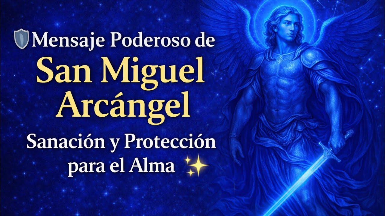 🛡️ Mensaje Poderoso de San Miguel Arcángel | Sanación y Protección para el Alma 💫