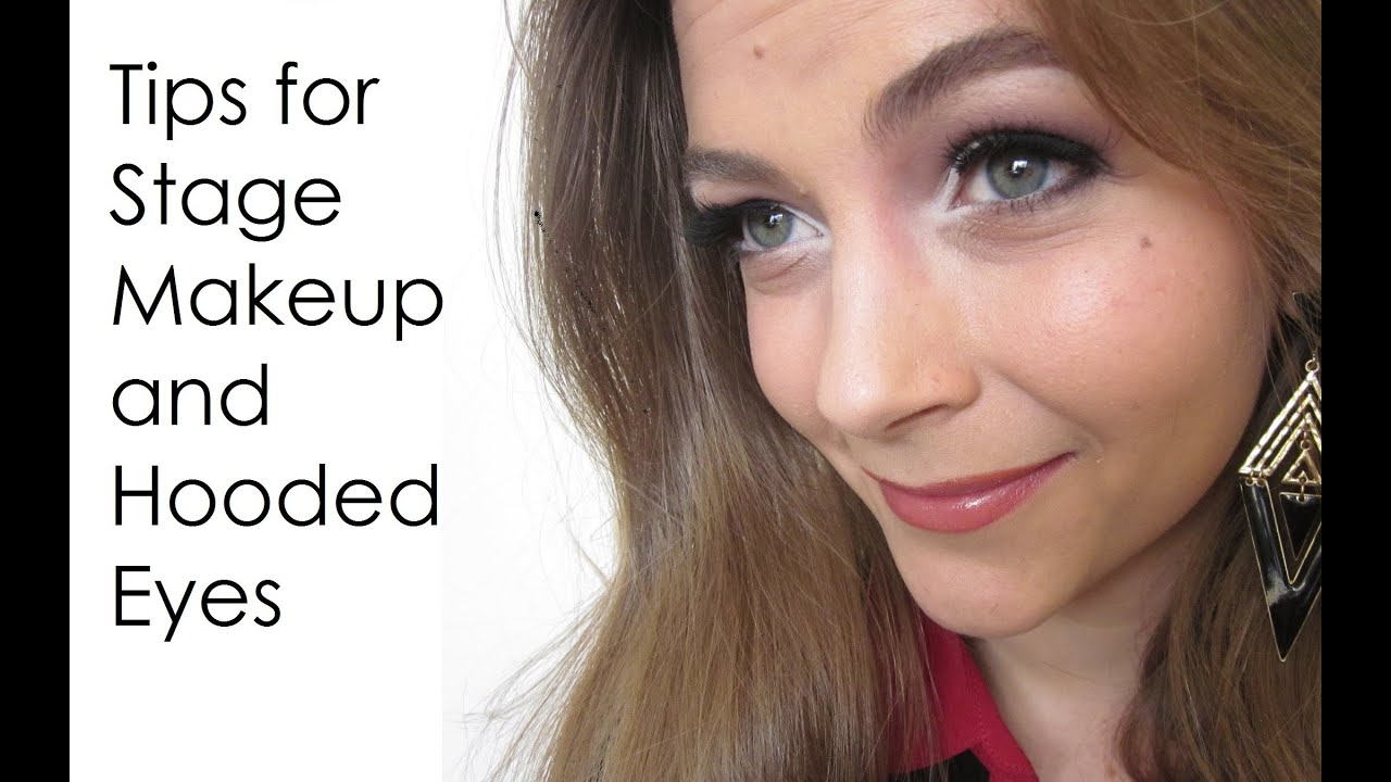 Tips for Stage Makeup & Hooded Eyes