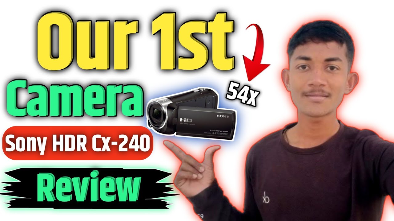Our 1st Camera 😍 For Vlog | Sony HDR CX-240E Review 🔥|