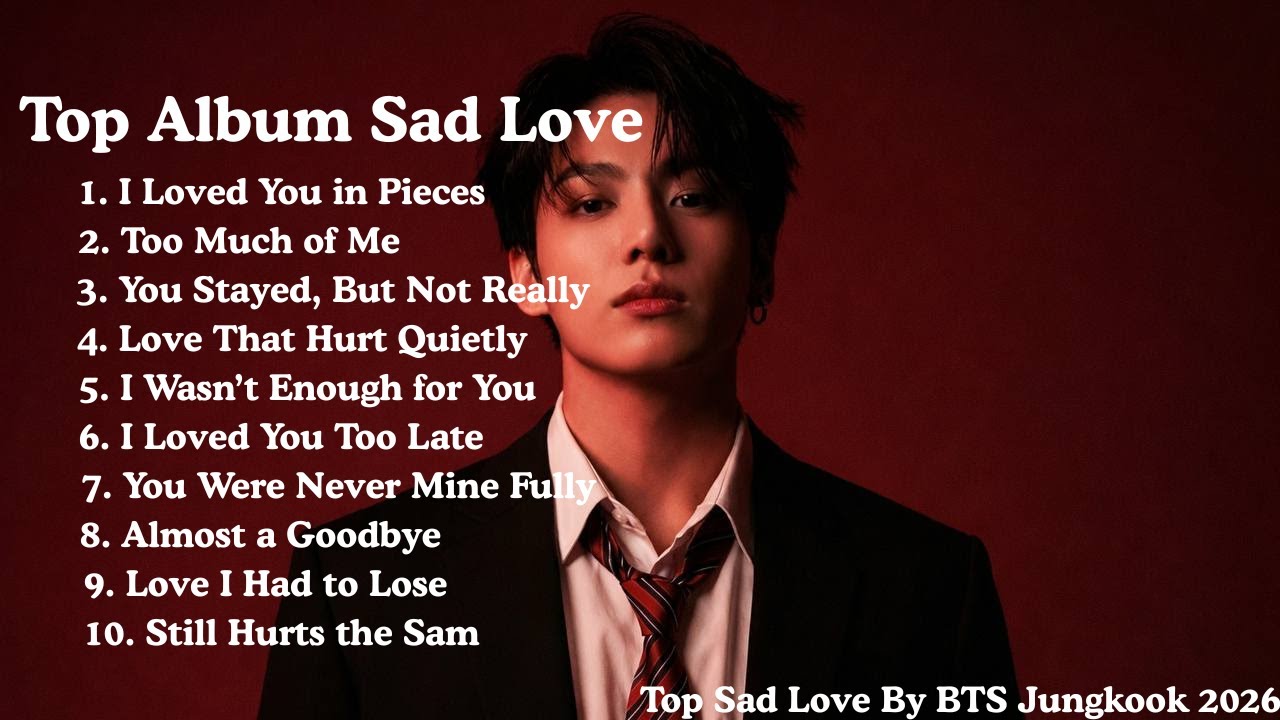 Jungkook Sad Songs Playlist 2026 🎧 | Broken Heart Love Ballads | Relaxing Emotional Music Mix