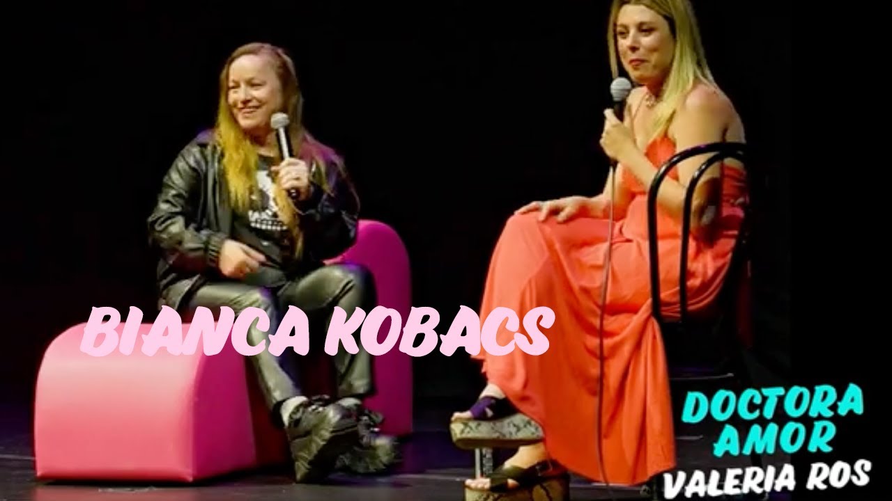 BIANCA KOBACS Y EL BESO ESCATOLÓGICO con VALERIA ROS
