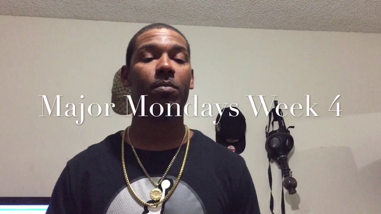 Major Mondays Week 4 