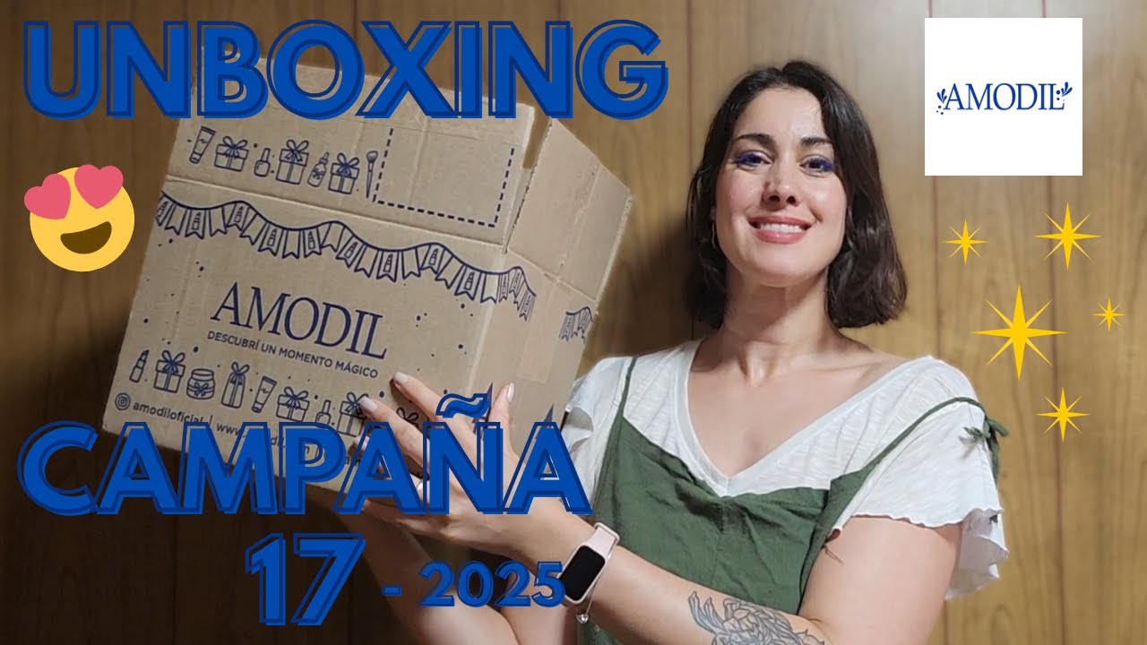 Unboxing Amodil - Campaña 17 - 2025