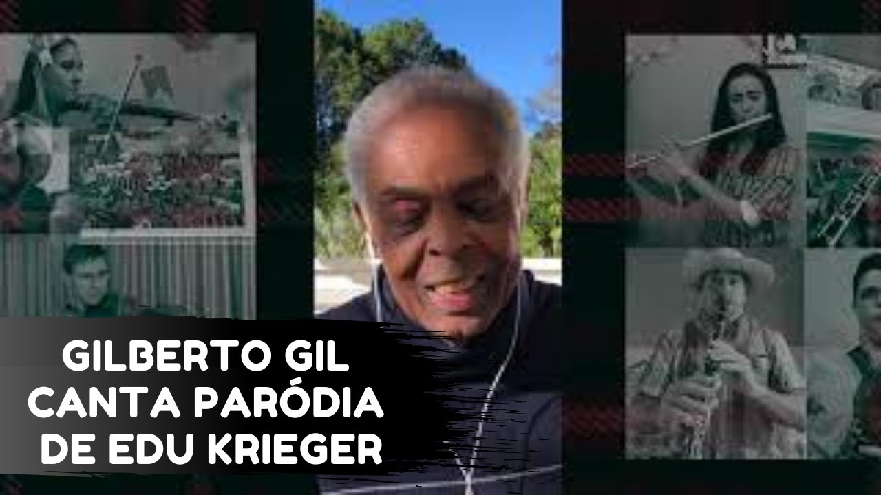 Gilberto Gil canta par&oacute;dia escrita por Edu Krieger