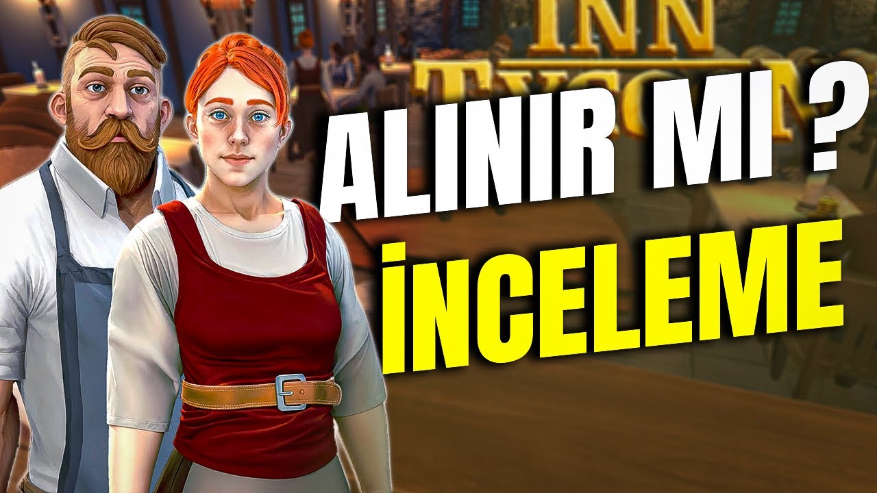 TÜRK TAVERNA YÖNETME OYUNU | INN Tycoon Alınır mı ? inceleme