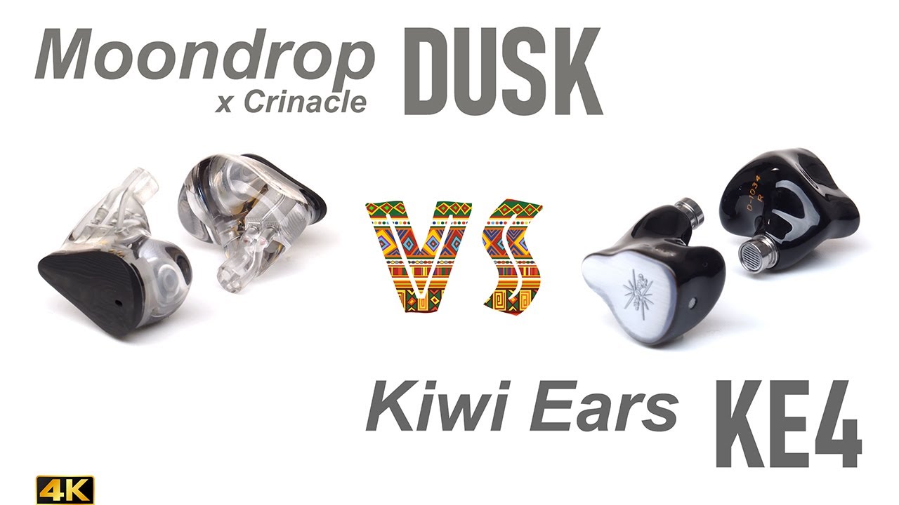 Moondrop x Crinacle Dusk vs Kiwi Ears KE4 [ethno]