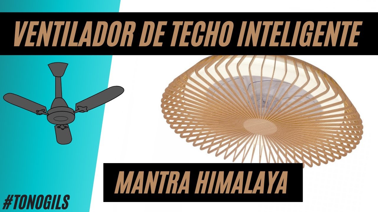 Ventilador inteligente, de verdad! Mantra Himalaya