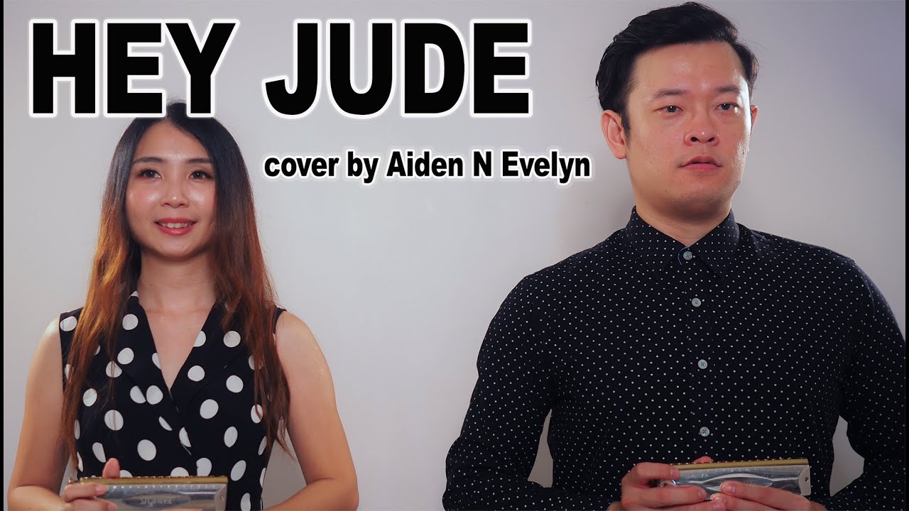 The Beatles 【Hey Jude】- Aiden N Evelyn cover