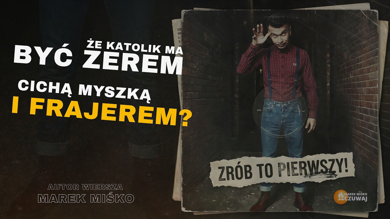 CZY KATOLIK MA BYĆ ZEREM? CICHĄ MYSZKĄ I FRAJEREM? Miśko: Oto moja odpowiedź.