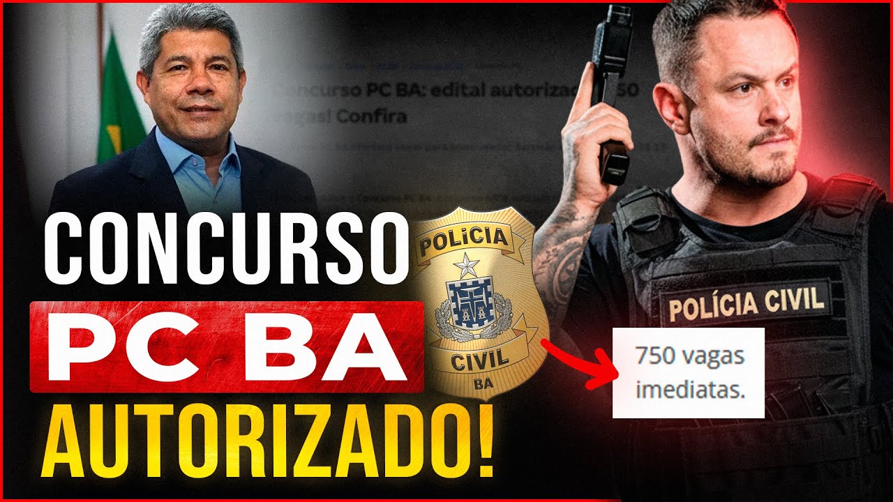 CONCURSO PC BA: GOVERNADOR ANUNCIA 750 VAGAS [Entenda tudo!]