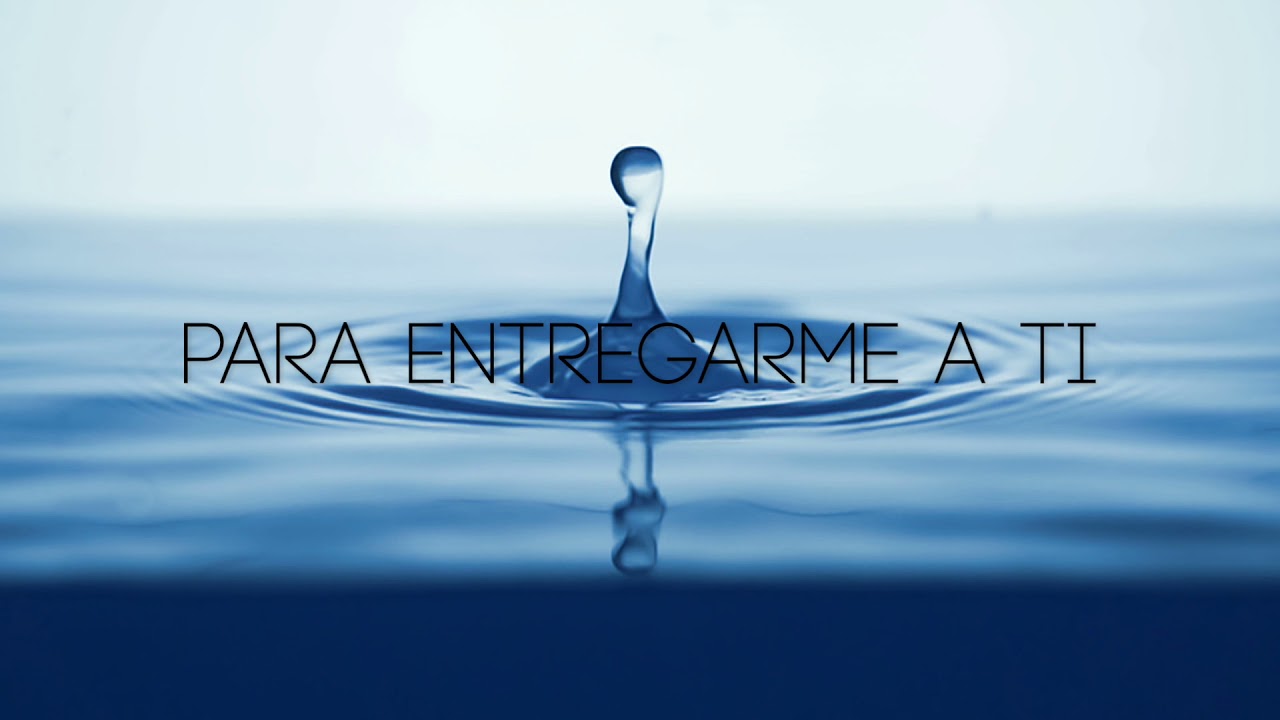 Para entregarme a ti (video lyrics) [Paso Eduard Muñoz]