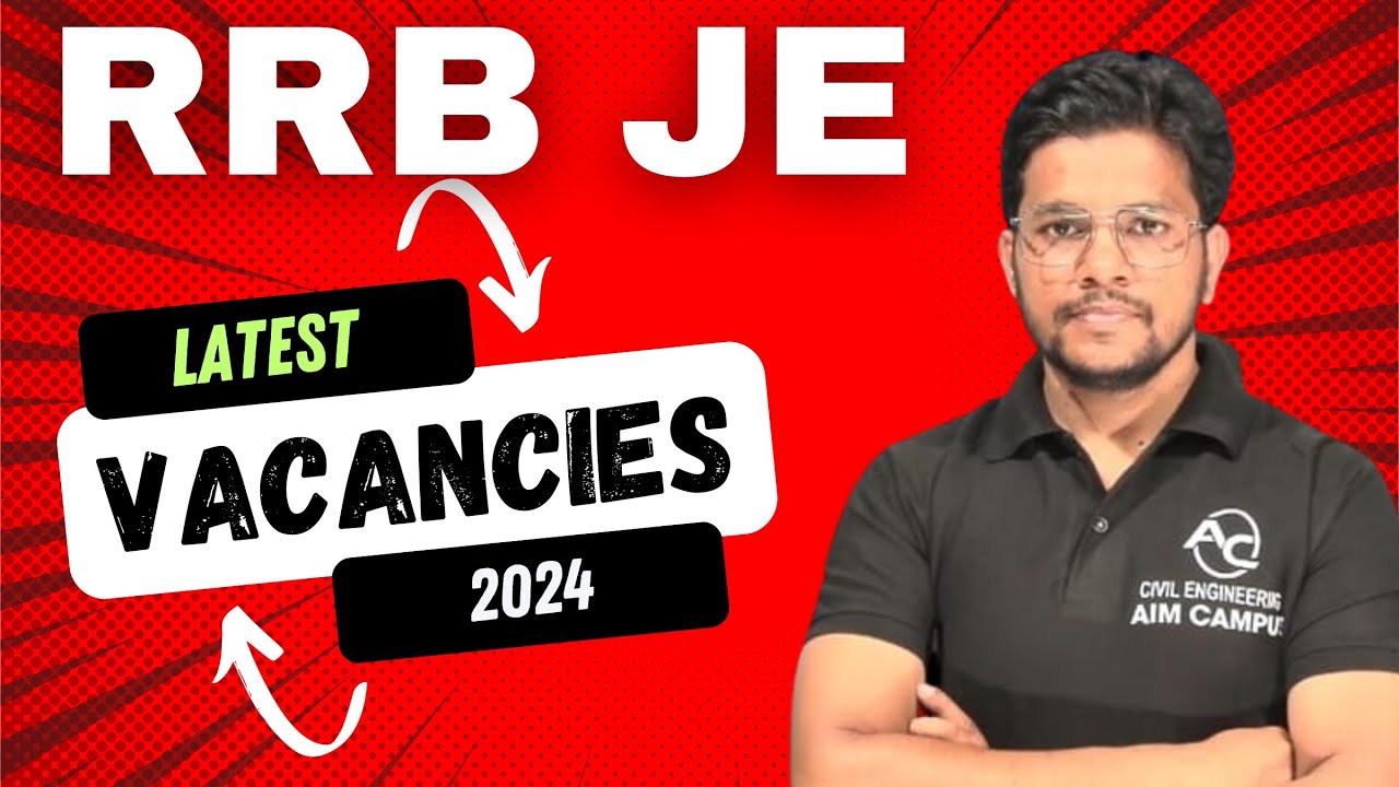 RRB JE LATEST VACANCIES 2024 