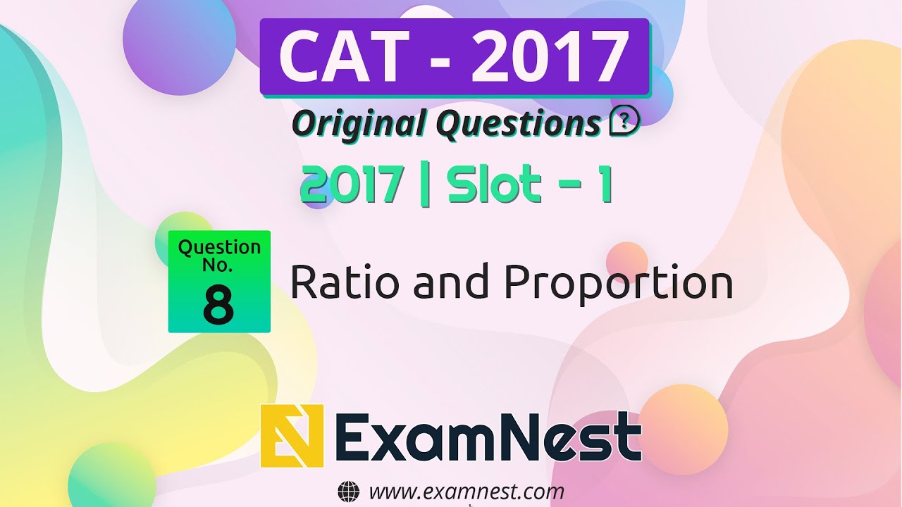 CAT 2017 Quant Question Solved By Ajay Sharma | Question - 08 Ratio and Proportion
