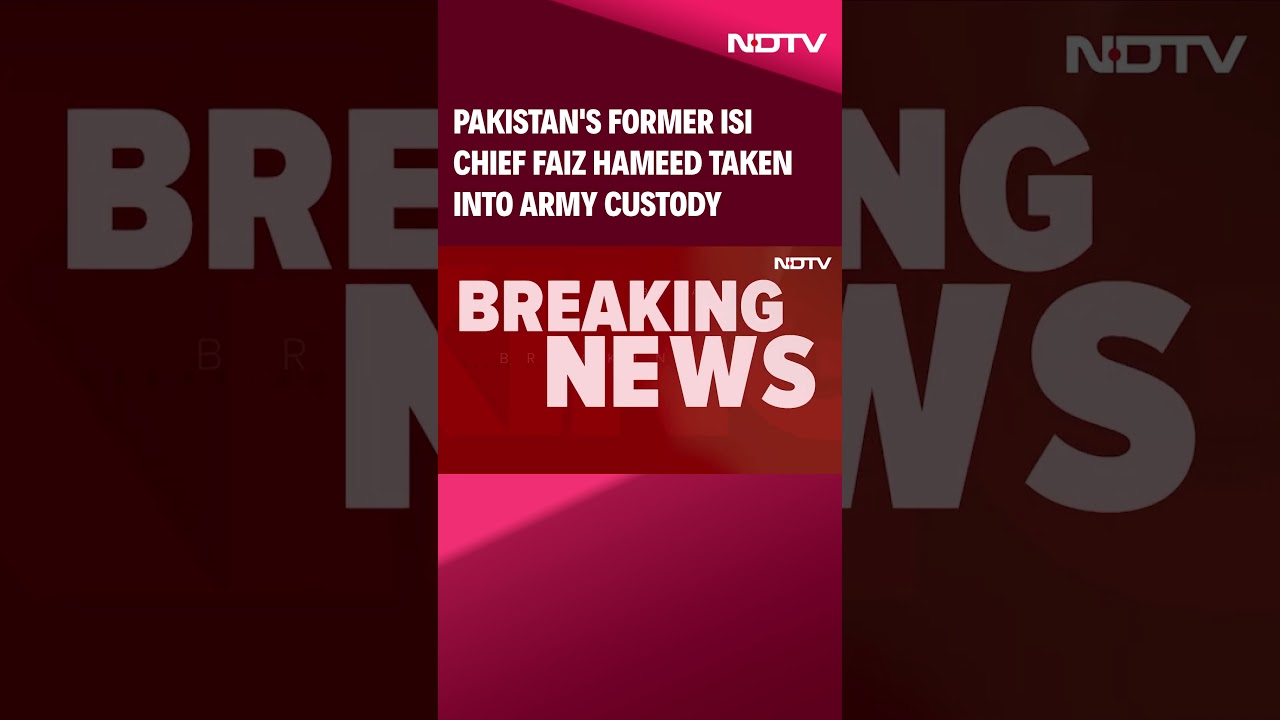 Pakistan Ex ISI Chief | Pakistan's Former ISI Chief Faiz Hameed Taken Into Army Custody