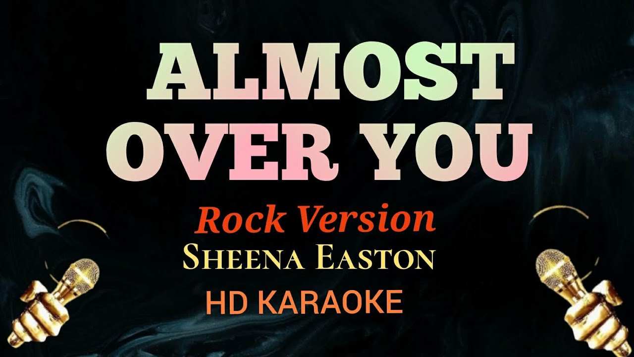 Almost Over You (Rock) - Sheena Easton (Karaoke)