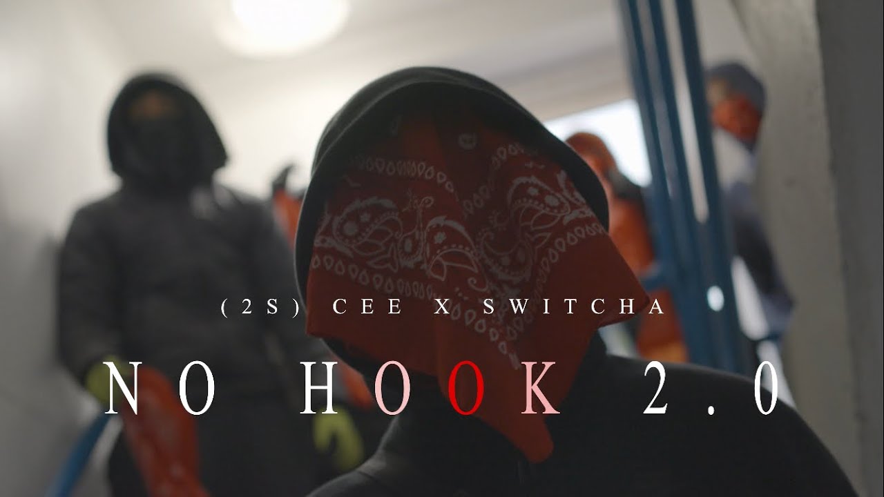 2s CEE X SWITCHA - No Hook 2.0 (Official Music Video)