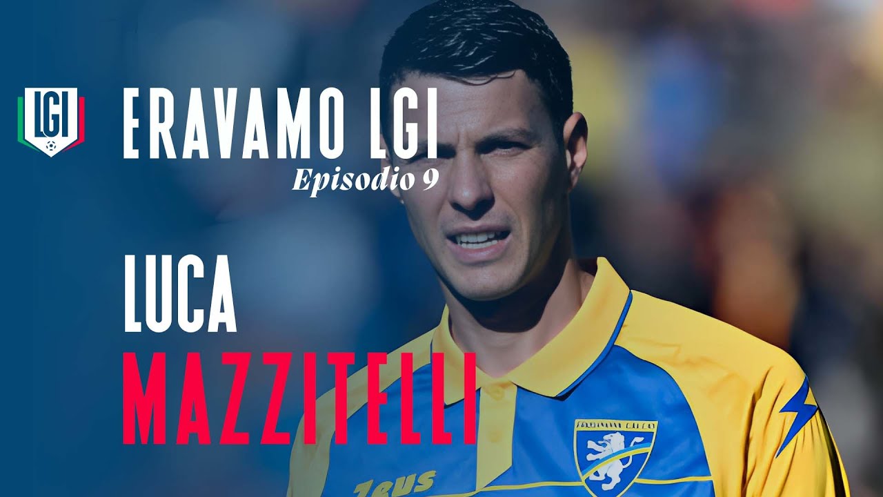 Eravamo LGI: Luca Mazzitelli