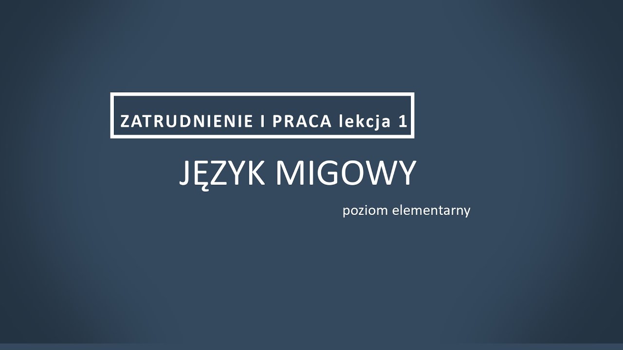język migowy zatrudnienie i praca lekcja 1