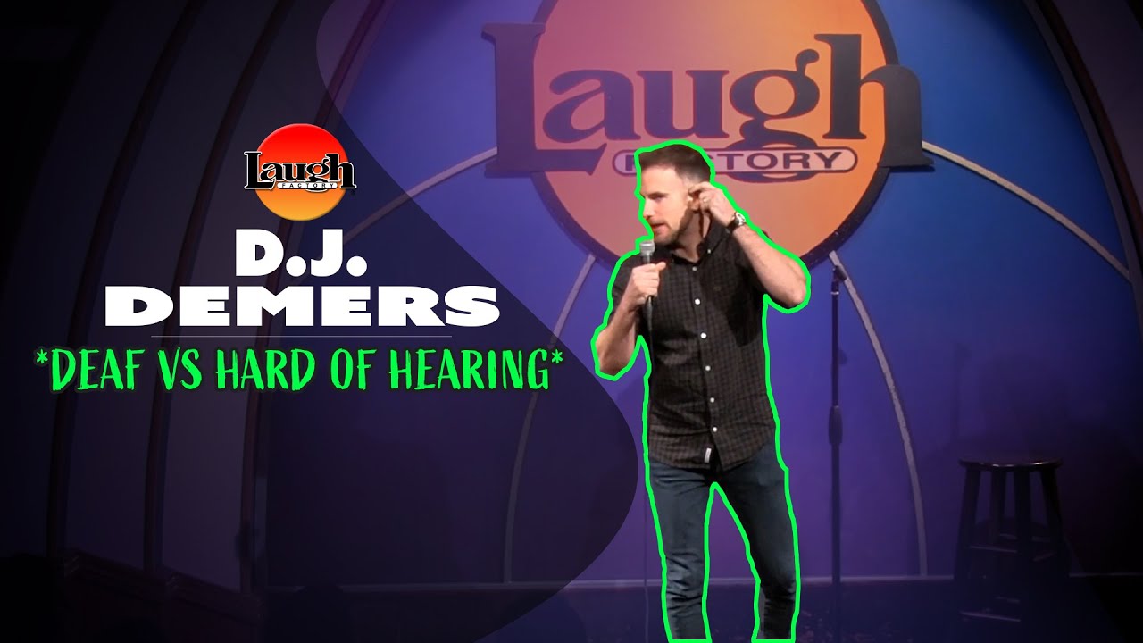 D.J. Demers | Deaf vs Hard of Hearing | Laugh Factory Stand Up Comedy