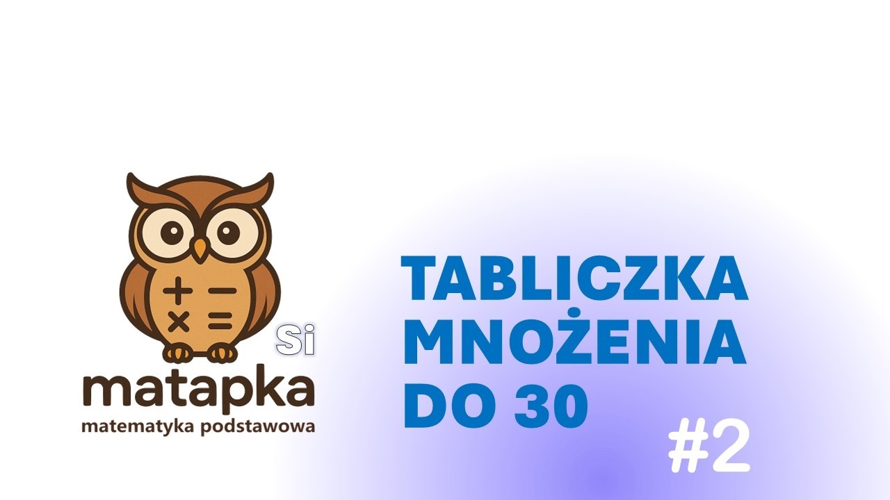 MC-MatBox.Si ○ Tabliczka mnożenia do 30 cz.2 ○ 01.03.2026