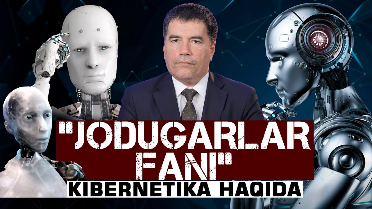 “Jodugarlar fani” – kibernetika haqida #texnoxabar