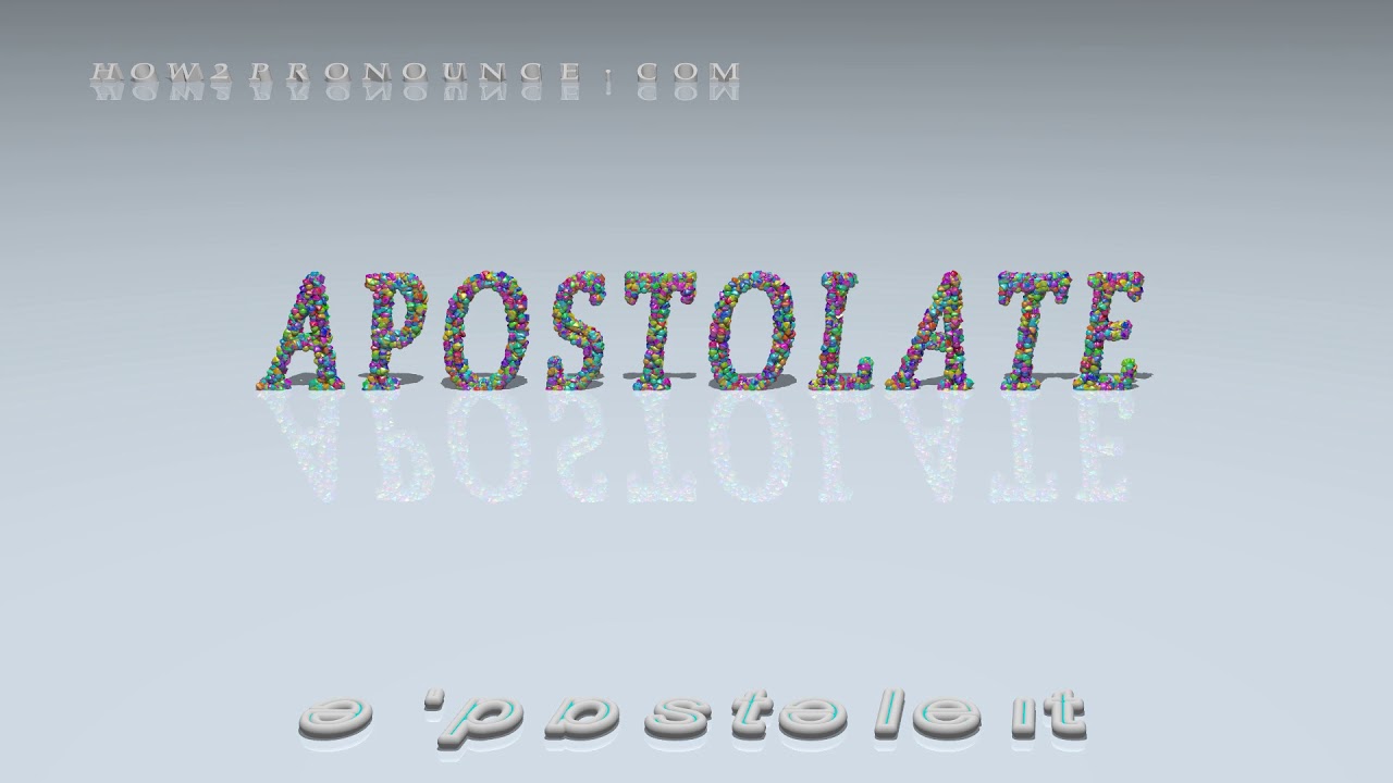 apostolate - pronunciation + Examples in sentences and phrases