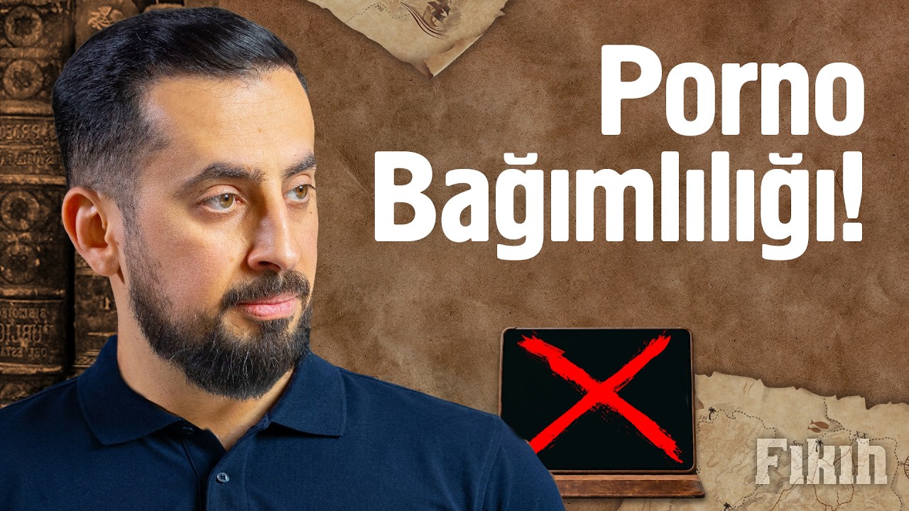Porno Bağımlılığı ve Mast&uuml;rbasyon - Kurtulmak İ&ccedil;in Kesin Y&ouml;ntem @Mehmedyildiz​