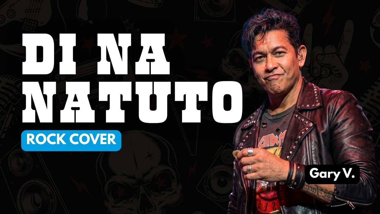 Di Na Natuto (Rock Cover) | Gary Valenciano