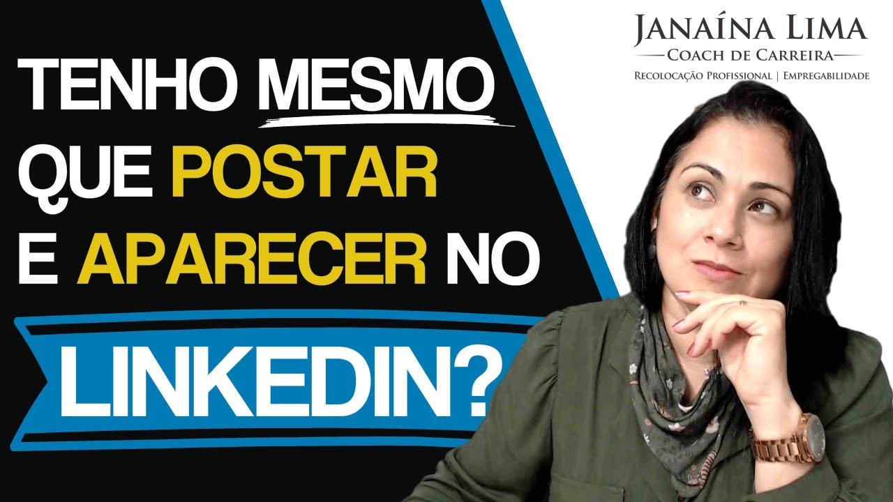 ℹ Linkedin - Tenho mesmo que fazer postagens no Linkedin? Tenho que aparecer? 🤔
