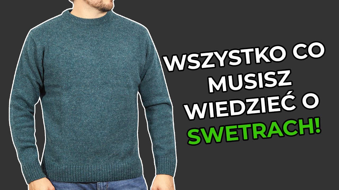 WSZYSTKO CO MUSISZ WIEDZIEĆ O SWETRACH