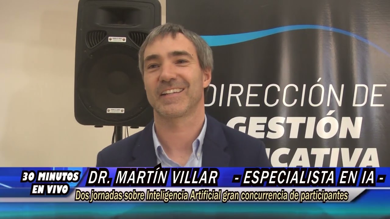 DR  MARTÍN VILLAR - ESPECIALISTA EN INTELIGENCIA ARTIFICIAL -