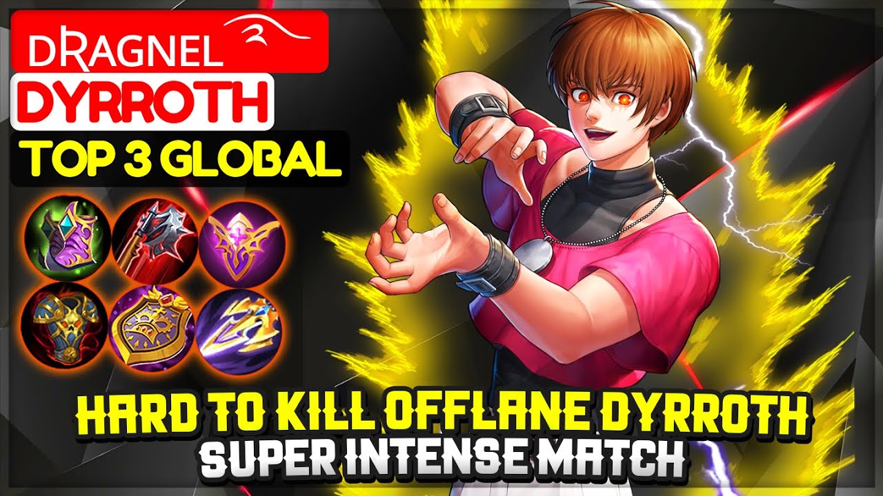 Hard to Kill Offlane Dyrroth, Super Intense Match [ Top 3 Global Dyrroth ] ᴅʀᴀɢɴᴇʟ࿐ - Mobile