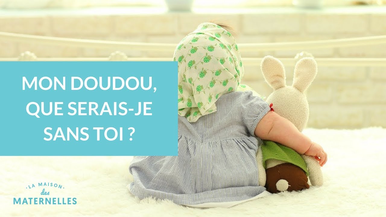 Jamais sans mon doudou ! - La Maison des maternelles #LMDM