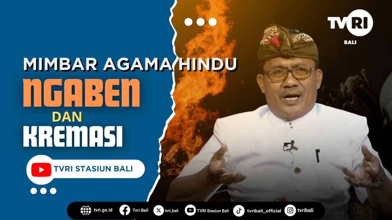 MIMBAR AGAMA HINDU - NGABEN DAN KREMASI