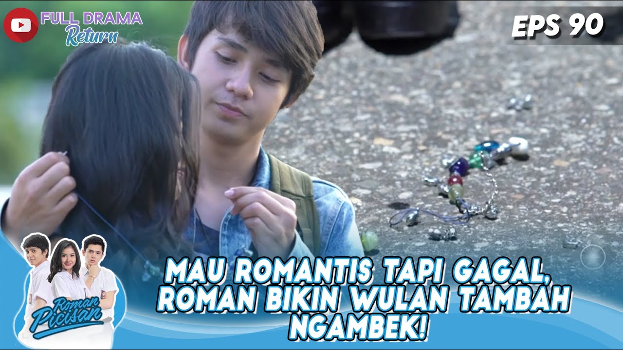 MAU ROMANTIS TAPI GAGAL, ROMAN BIKIN WULAN TAMBAH NGAMBEK! - ROMAN PICISAN