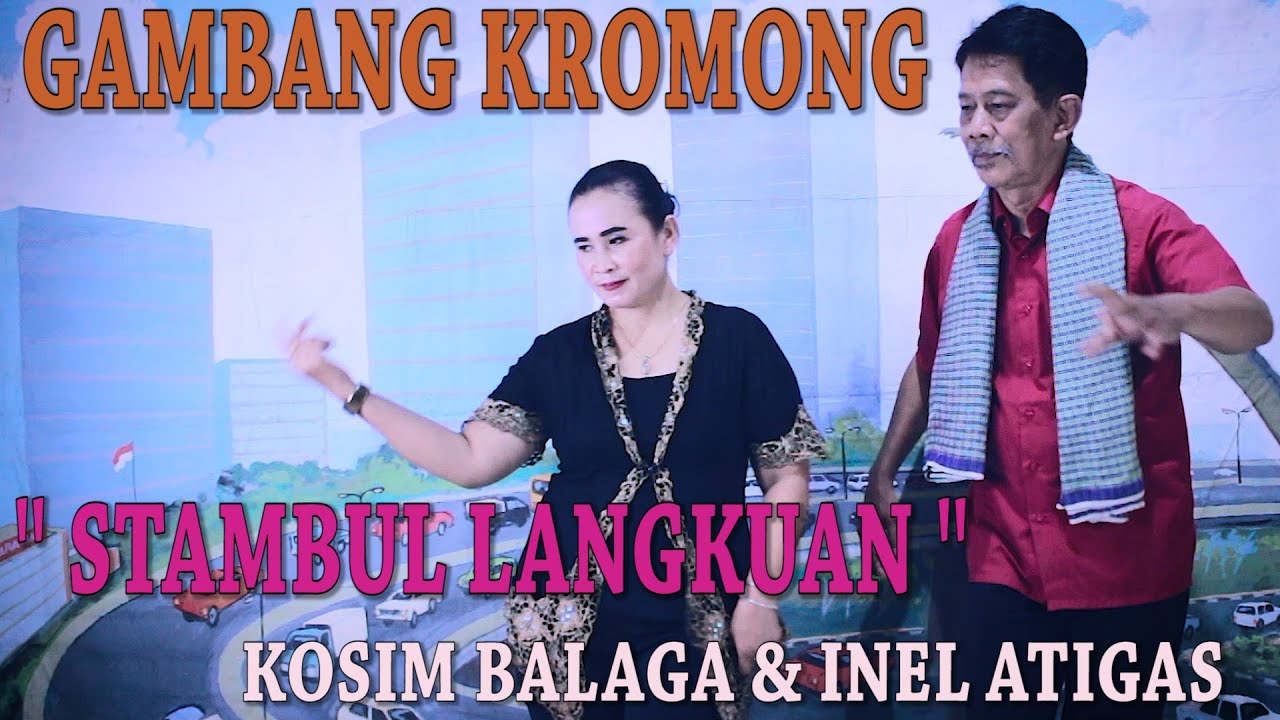 GAMBANG KROMONG _ STAMBUL LANGKUAN _ KOSIM BALAGA & INEL ATIGAS
