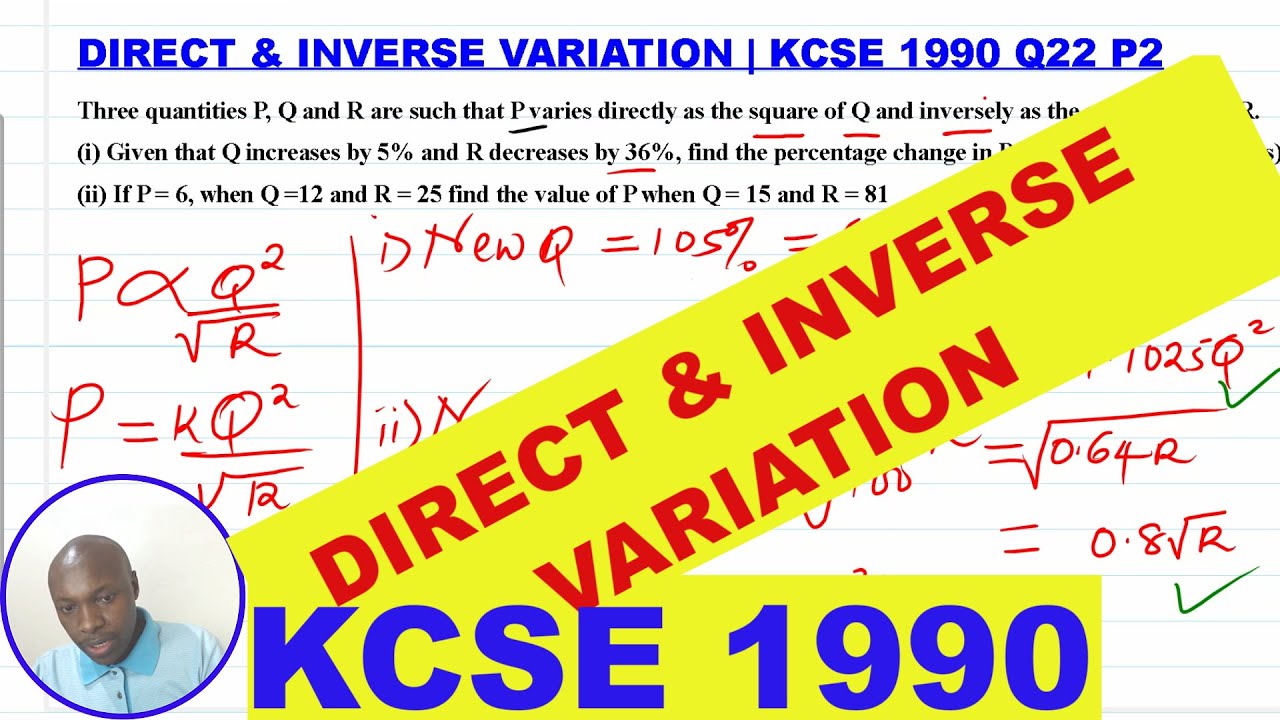 HOW TO SOLVE A QUESTION ON DIRECT & INVERSE VARIATION | KCSE 1990 Q22 P2