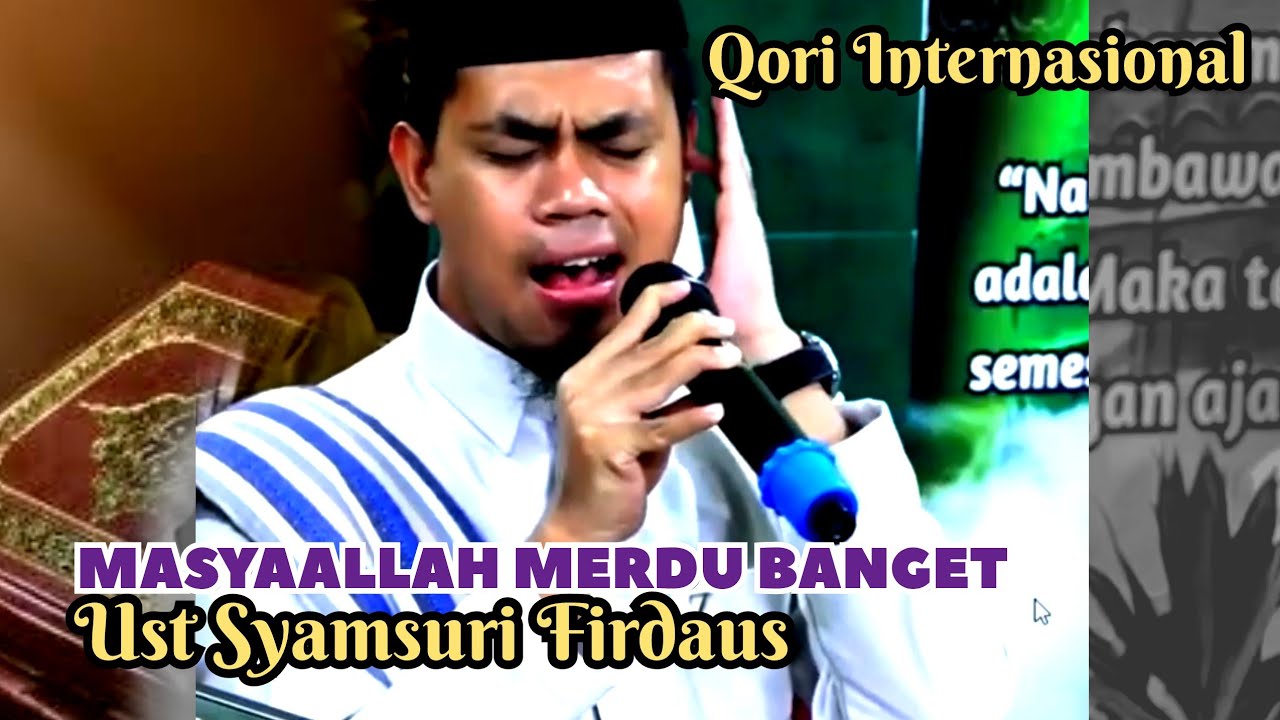 Tilawah Spesial Merdu Banget | Ust Syamsuri Firdaus Qori Internasional Terbaru 2025