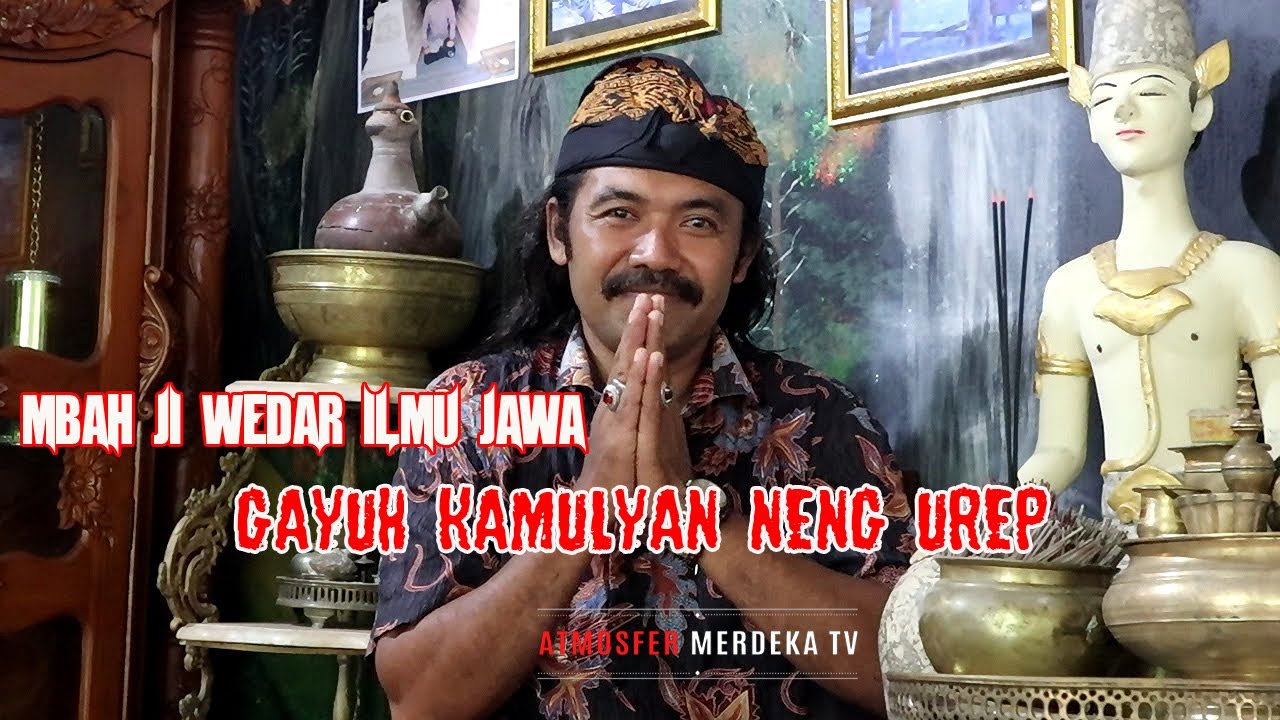 WEDARAN ILMU JAWA, GAYUH KAMULYAN NENG URIP | MBAH JI