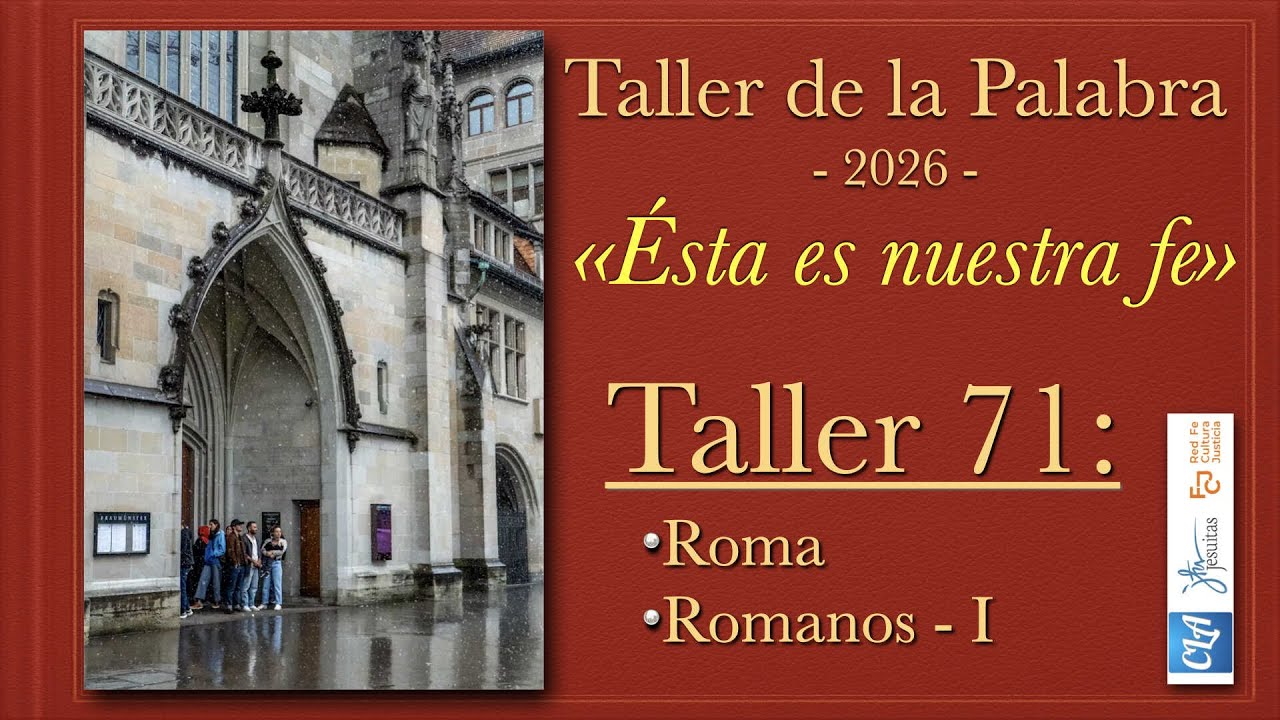 TALLER 71: ARTESANOS DE LA PALABRA, ROMA, ROMANOS