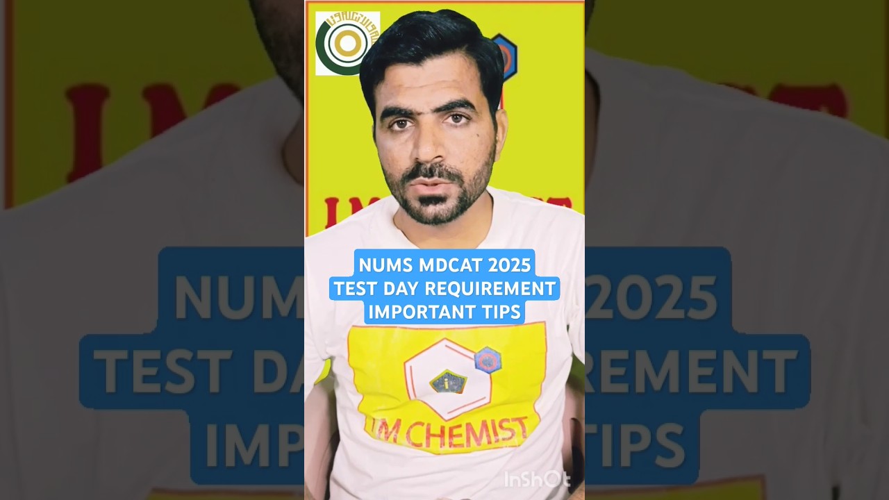 День экзамена NUMS MDCAT 2025 🚨 ОБЯЗАТЕЛЬНО К ПРОСМОТРУ: инструкции и необходимые документы (крат...