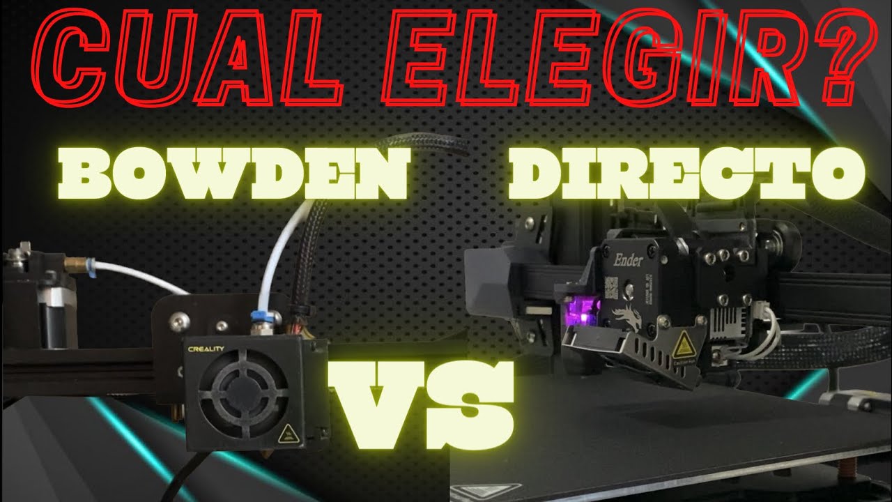 Sistema de extrusion tipo Bowden vs Directo - Impresión 3D