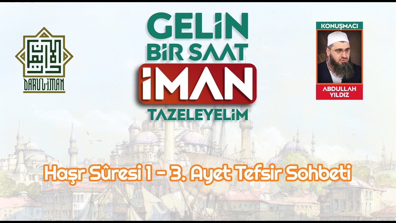 Haşr Sûresi 1 - 3. Ayet Tefsiri - Molla Abdullah YILDIZ (14.03.2023)