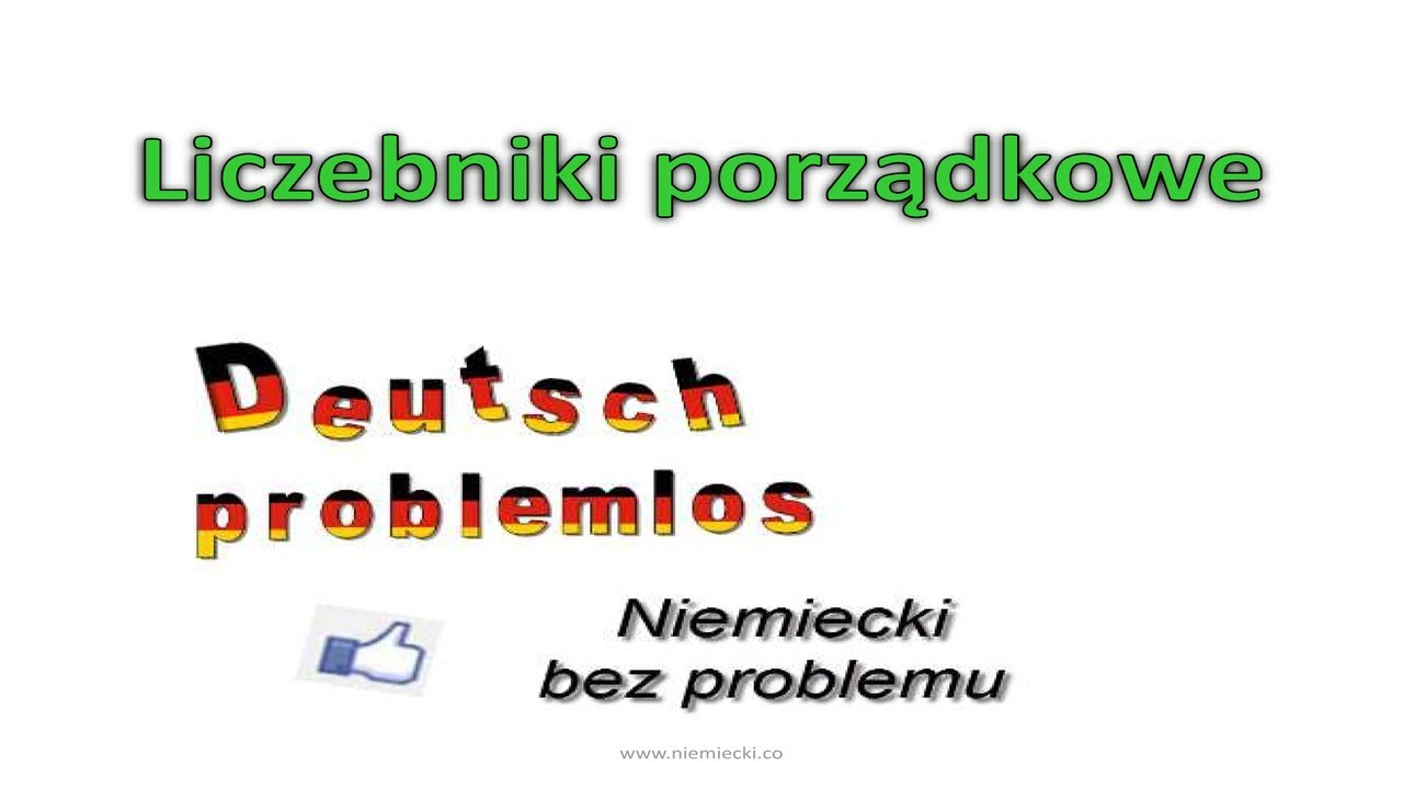 Liczebniki porządkowe - Niemiecki bez problemu - Niemiecki dla początkujących