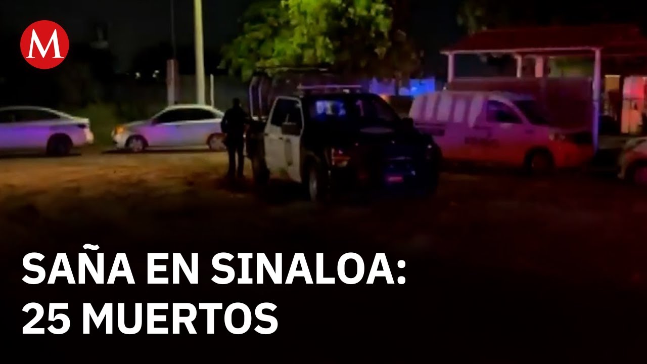 Contin&uacute;a la violencia en Sinaloa dejando un saldo de 25 muertos